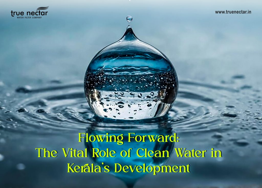 Flowing Forward: The Vital Role of Clean Water in Kerala's Development